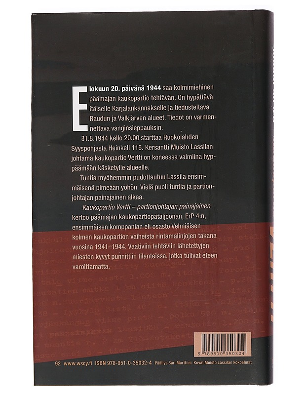 Kaukopartio Vertti : partionjohtajan painajainen - Sipilä Juhani - Historiakirjat - 10105452964 - 1
