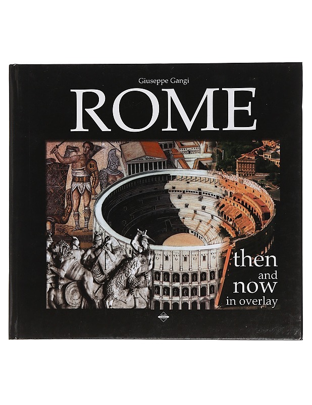 Rome : then and now in overlay - Giuseppe Gangi - Historiakirjat - 10105453044 - 0