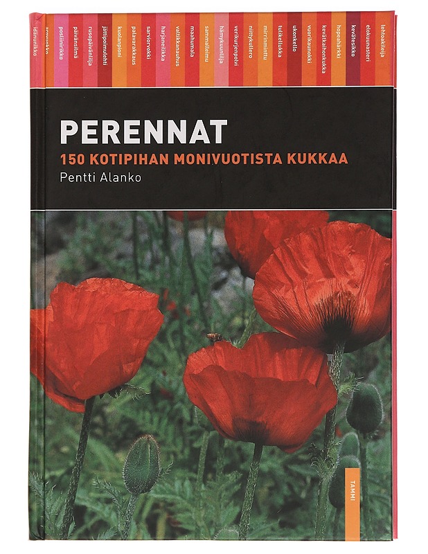 Perennat : 150 kotipihan monivuotista kukkaa - Alanko, Pentti - Harrastekirjat - 10105453103 - 0