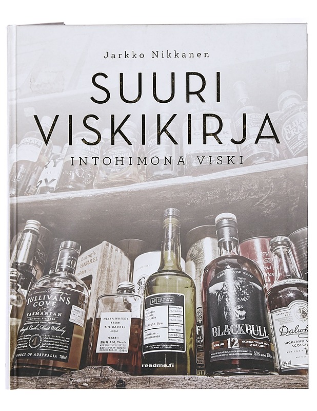 Suuri viskikirja : intohimona viski - Jarkko Nikkanen - Ruokakirjat - 10105453122 - 0