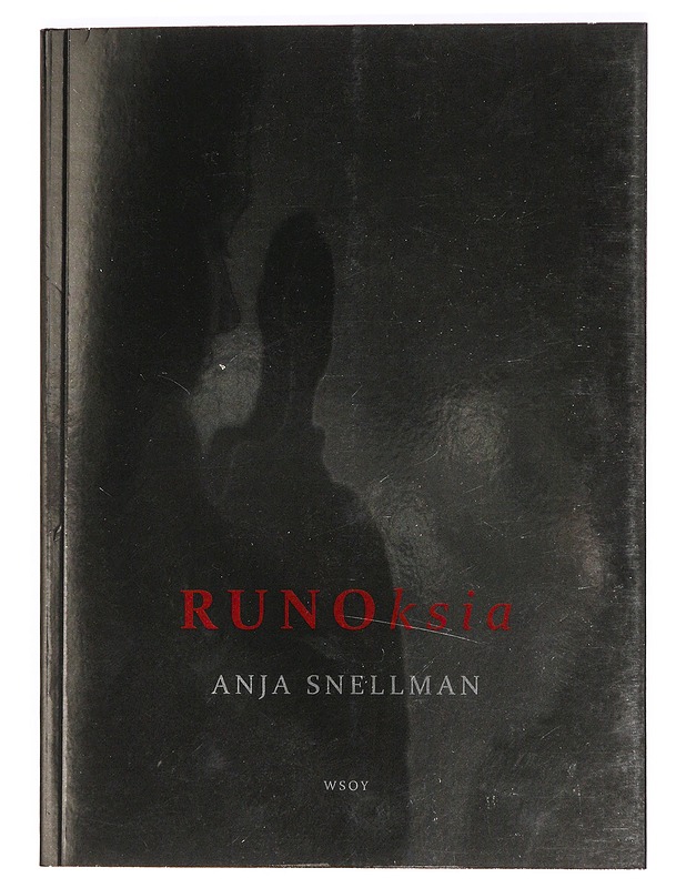 Runoksia - Anja Snellman - Romaanit ja novellit - 10105453138 - 0