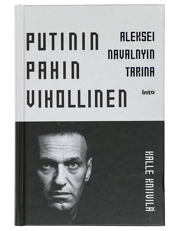 Putinin pahin vihollinen : Aleksei Navalnyin tarina - Kalle Kniivilä - Elämäkerrat ja muistelmat - 10105453163 - 0