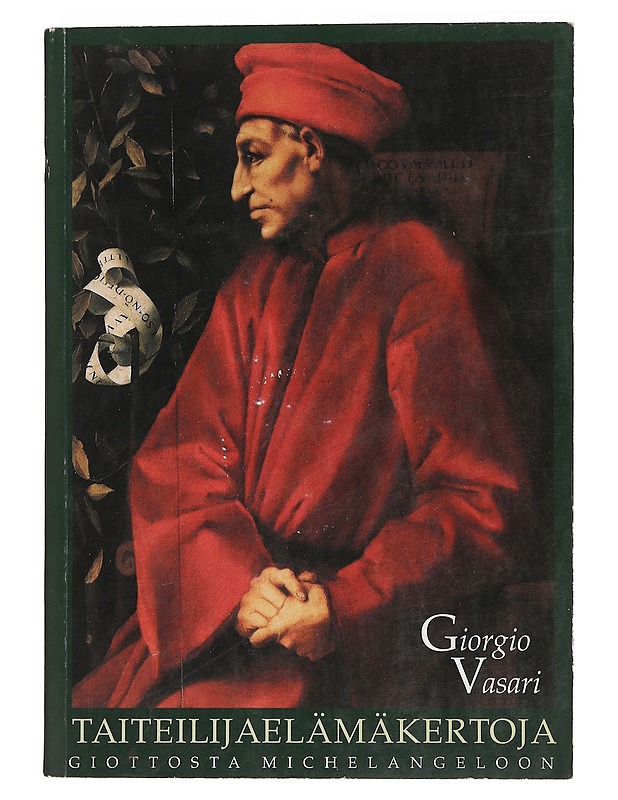 Taiteilijaelämäkertoja : Giottosta Michelangeloon - Giorgio Vasari - Elämäkerrat ja muistelmat - 10105453248 - 0