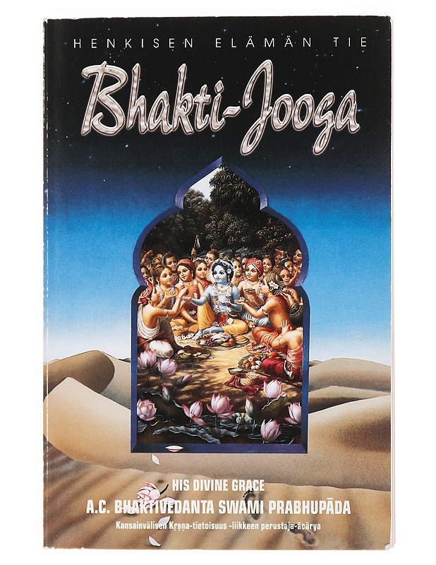 Bhakti-jooga : henkisen elämän tie - A. C. Bhaktivedanta Swami Prabhup?da - Tietokirjat - 10105453272 - 0