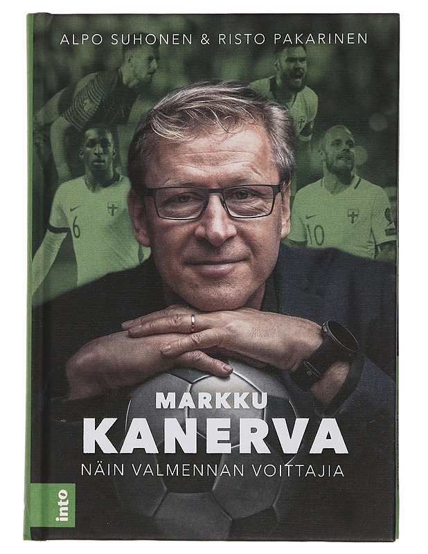 Markku Kanerva : näin valmennan voittajia - Suhonen, Alpo - Elämäkerrat ja muistelmat - 10105453286 - 0