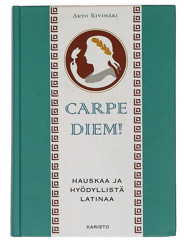 Carpe diem! : hauskaa ja hyödyllistä latinaa - Arto Kivimäki - Tietokirjat ja oppaat - 10105453303 - 0