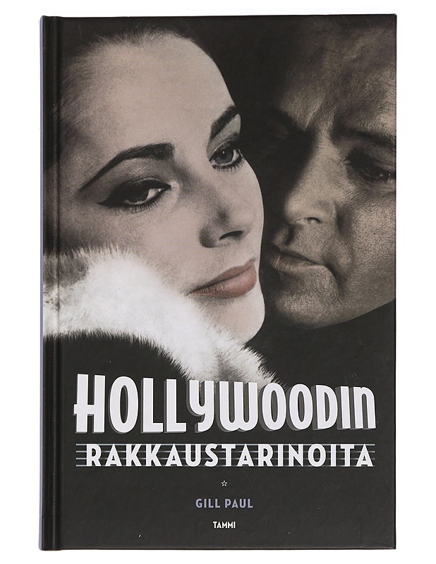 Hollywoodin rakkaustarinoita - Paul Gill - Elämäkerrat ja muistelmat - 10105453323 - 0