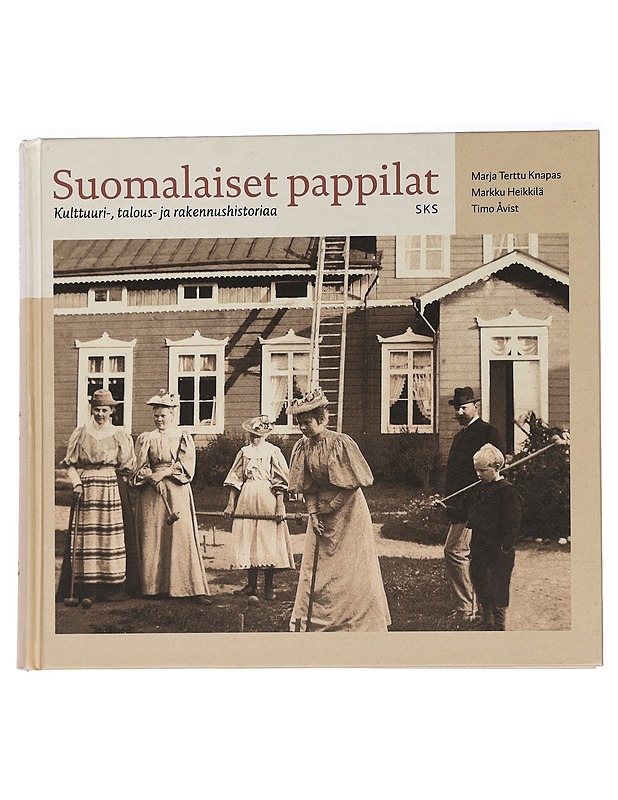 Suomalaiset pappilat: Kulttuuri-, talous- ja rakennushistoriaa - Marja-Terttu Knapas - Historiakirjat - 10105453445 - 0