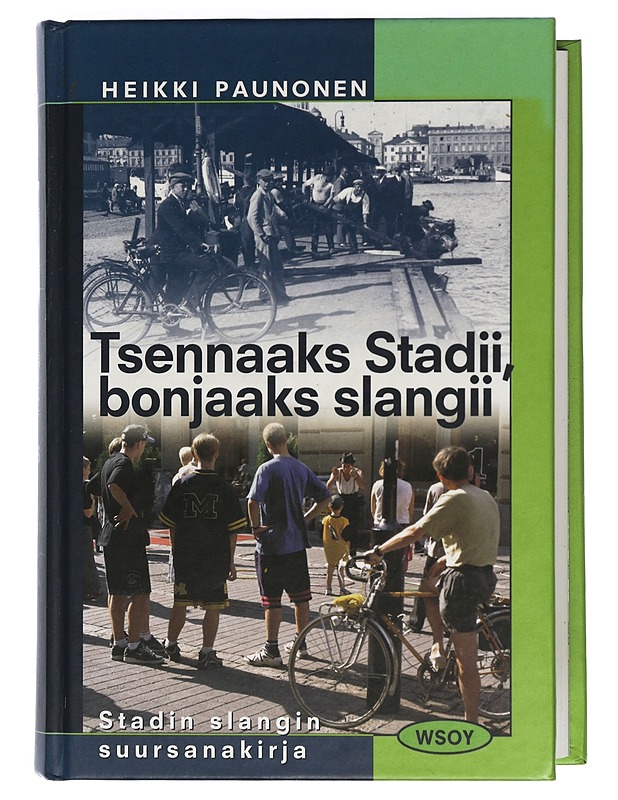 Tsennaaks Stadii, bonjaaks slangii : Stadin slangin suursanakirja - Paunonen, Heikki - Tietokirjat ja oppaat - 10105453453 - 0