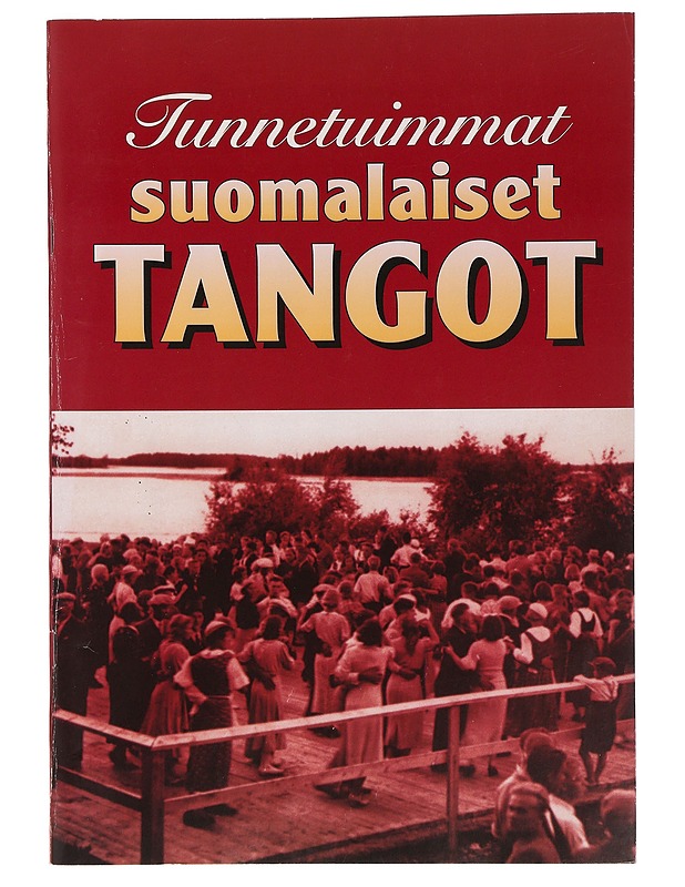 Tunnetuimmat suomalaiset tangot - Musiikki- ja elokuvakirjat - 10105453476 - 0
