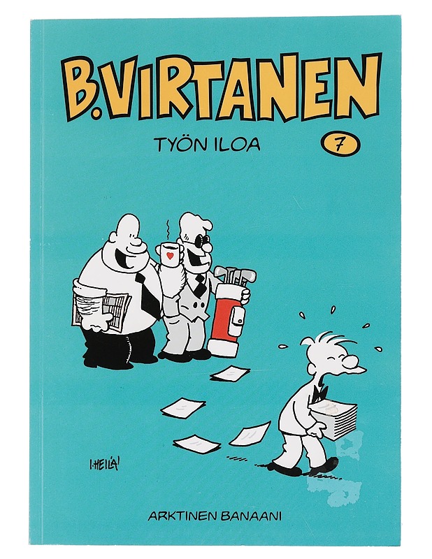 B. Virtanen 7 : Työn iloa - I. Heilä - Sarjakuvat - 10105453480 - 0