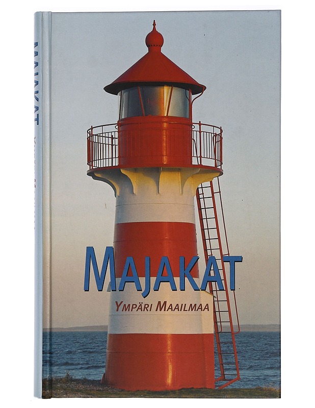 Majakat ympäri maailmaa - Roinila, Pirkko - Tietokirjat ja oppaat - 10105453502 - 0