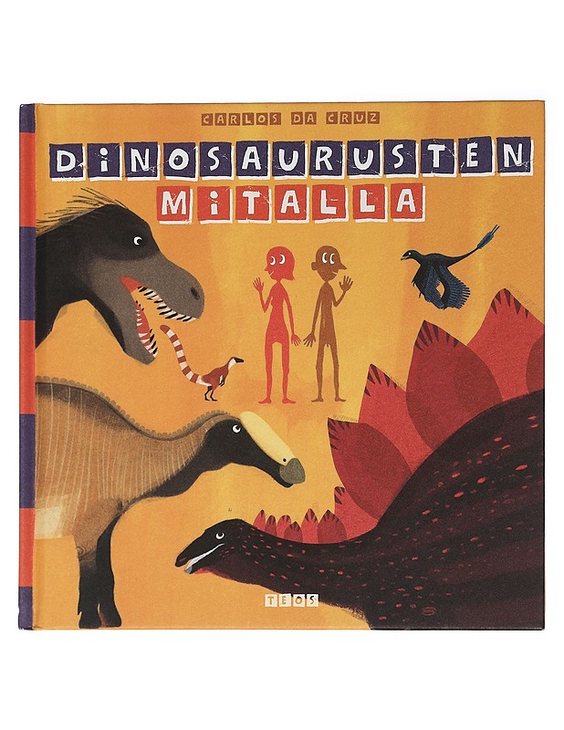 Dinosaurusten mitalla - Cruz, Carlos da - Lastenkirjat - 10105453539 - 0