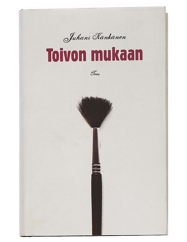 Toivon mukaan - Juhani Känkänen - Kaunokirjallisuus - 10105453541 - 0