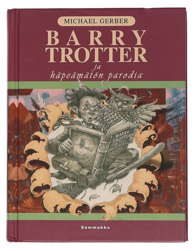 Barry Trotter ja häpeämätön parodia - Gerber, Michael - Nuorten kirjat - 10105453551 - 0