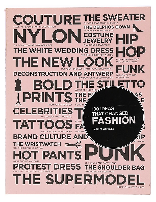 100 ideas that changed fashion - Harriet Worsley - Historiakirjat - 10105453589 - 0