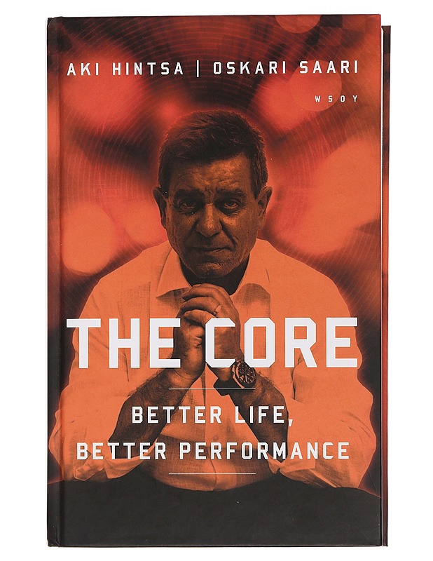 The core : better life, better performance - Saari, Oskari - Elämäkerrat ja muistelmat - 10105453583 - 0