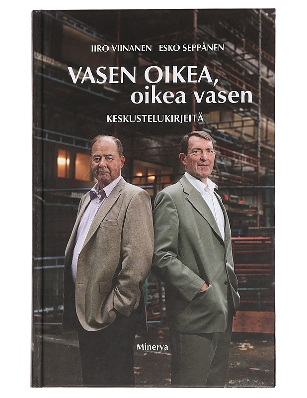 Vasen oikea, oikea vasen : keskustelukirjeitä - Viinanen, Iiro - Elämäkerrat ja muistelmat - 10105453644 - 0