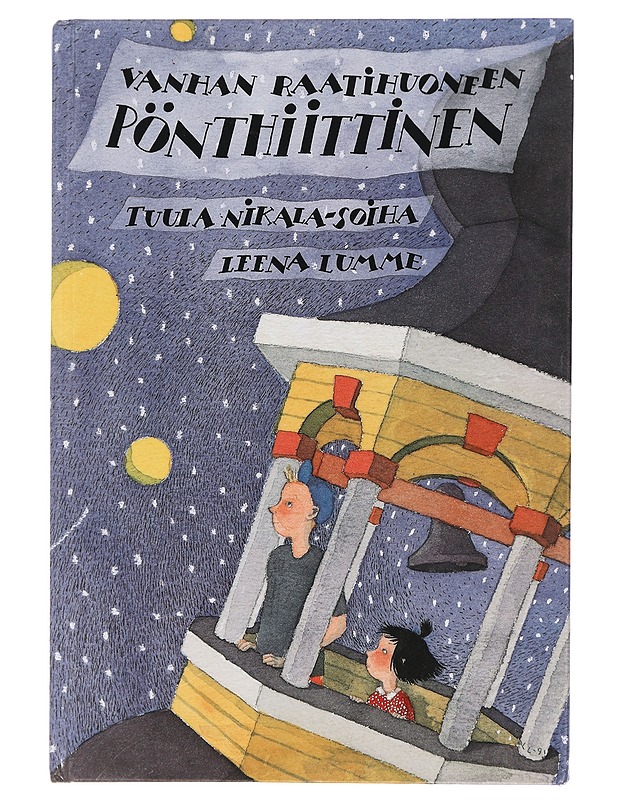 Vanhan raatihuoneen Pönthiittinen - Nikala-Soiha, Tuula - Lastenkirjat - 10105453681 - 0