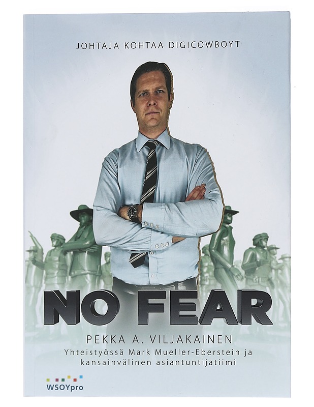 No fear : johtaja kohtaa digicowboyt - Viljakainen, Pekka A. - Harrastekirjat - 10105453741 - 0