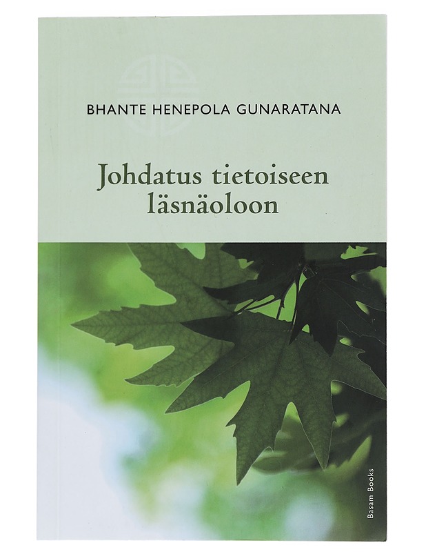 Johdatus tietoiseen läsnäolooon - Gunaratana, Henepola - Tietokirjat ja oppaat - 10105453742 - 0