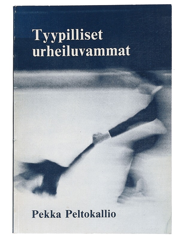 Tyypilliset urheiluvammat - Pekka Peltokallio - Harrastekirjat - 10105453782 - 0