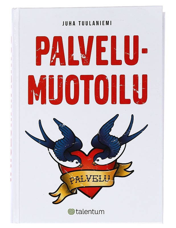 Palvelumuotoilu - Tuulaniemi, Juha - Tietokirjat ja oppaat - 10105453834 - 0