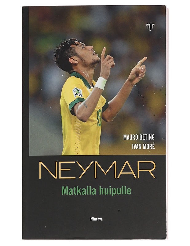 Neymar : matkalla huipulle - Santos Júnior, Neymar da Silva - Elämäkerrat ja muistelmat - 10105453892 - 0