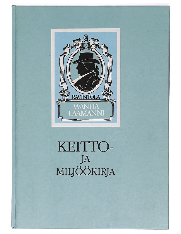 Ravintola Wanhan Laamannin keitto- ja miljöökirja - Kuivisto, Matti - Historiakirjat - 10105453901 - 0