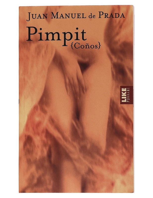 Pimpit - Prada, Juan Manuel de - K-18 - Kaunokirjallisuus - 10105453926 - 0