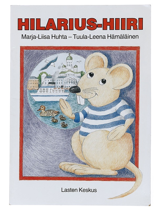 Hilarius-hiiri - Huhta, Marja-Liisa - Lastenkirjat - 10105453933 - 0