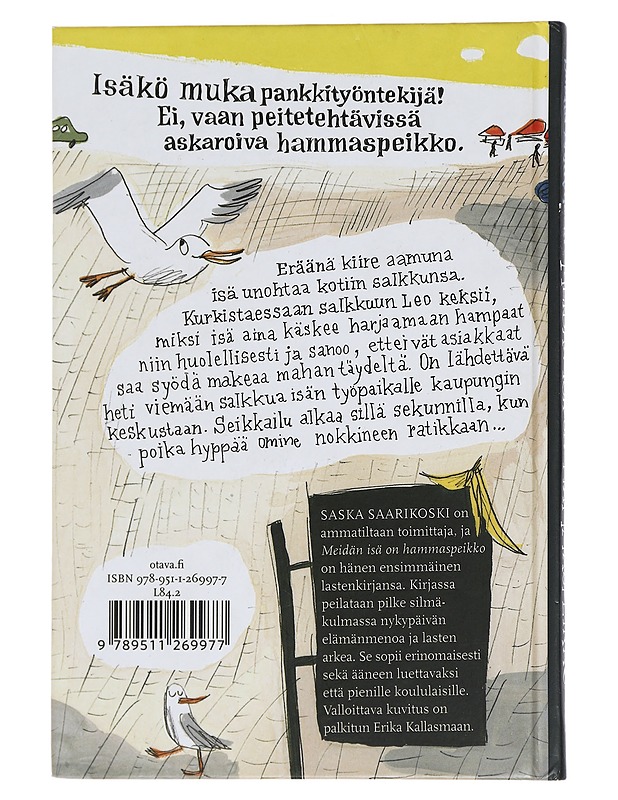 Meidän isä on hammaspeikko - Saarikoski, Saska - Lastenkirjat - 10105454025 - 1