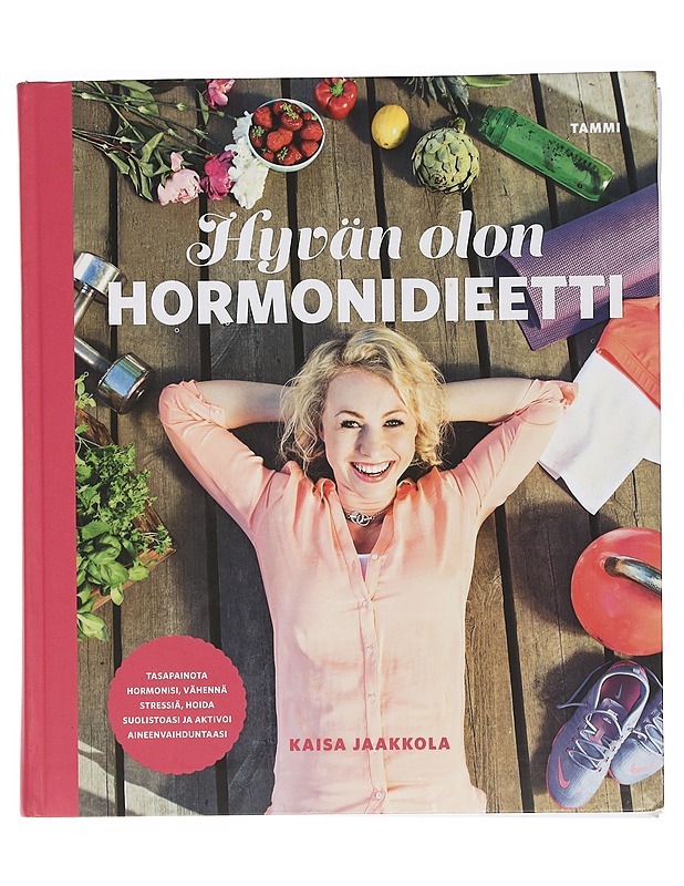 Hyvän olon hormonidieetti - Jaakkola, Kaisa - Tietokirjat ja oppaat - 10105454071 - 0