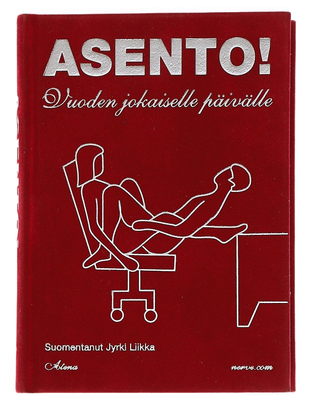 Asento! : vuoden jokaiselle päivälle - Taylor, Emma (K-18) - Tietokirjat ja oppaat - 10105454148 - 0