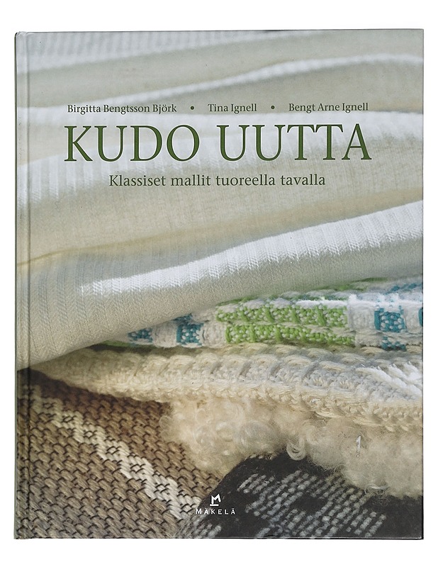 Kudo uutta : klassiset mallit tuoreella tavalla - Bengtsson Björk, Birgitta - Tietokirjat ja oppaat - 10105454149 - 0