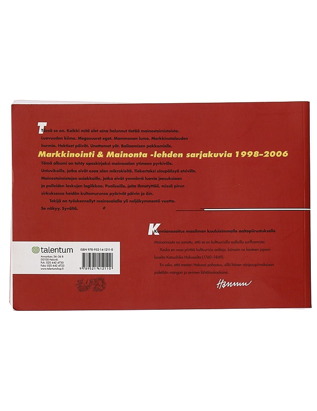 Tämä jumalten ala : Markkinointi & mainonta -lehden sarjakuvia vuosilta 1998-2006 - Hannu Konttinen - Sarjakuvat - 10105454163 - 1