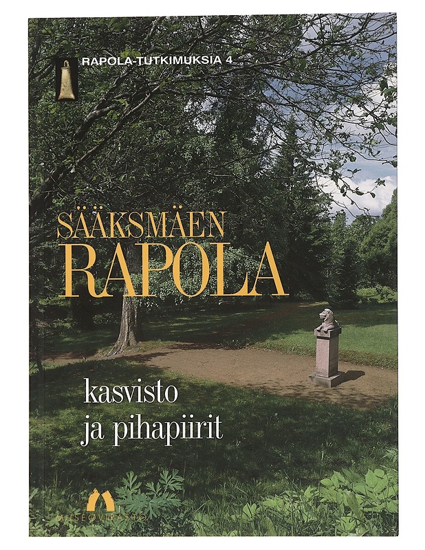 Sääksmäen Rapola : kasvisto ja pihapiirit - Koskinen, Helinä - Historiakirjat - 10105454167 - 0