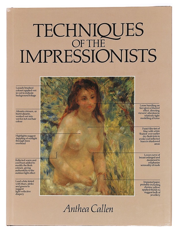 Techniques of the impressionists - Anthea Callen - Tietokirjat ja oppaat - 10105454271 - 0