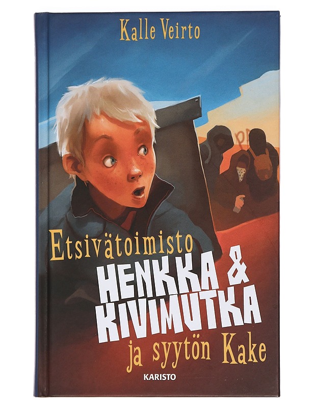 Etsivätoimisto Henkka & Kivimutka ja syytön Kake - Veirto, Kalle - Lastenkirjat - 10105454282 - 0