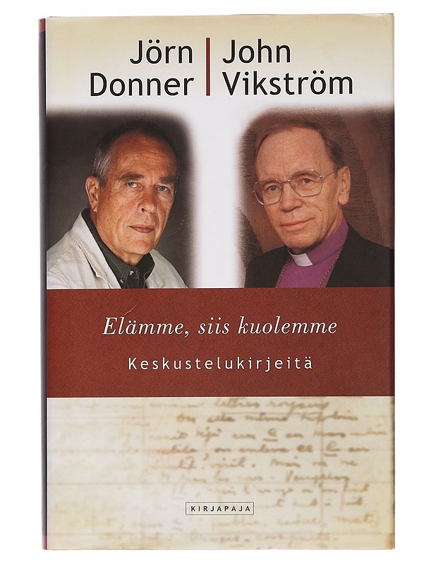 Elämme, siis kuolemme : keskustelukirjeitä - Donner, Jörn - Elämäkerrat ja muistelmat - 10105454313 - 0
