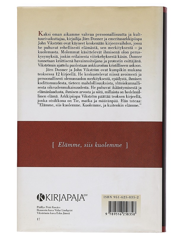 Elämme, siis kuolemme : keskustelukirjeitä - Donner, Jörn - Elämäkerrat ja muistelmat - 10105454313 - 1