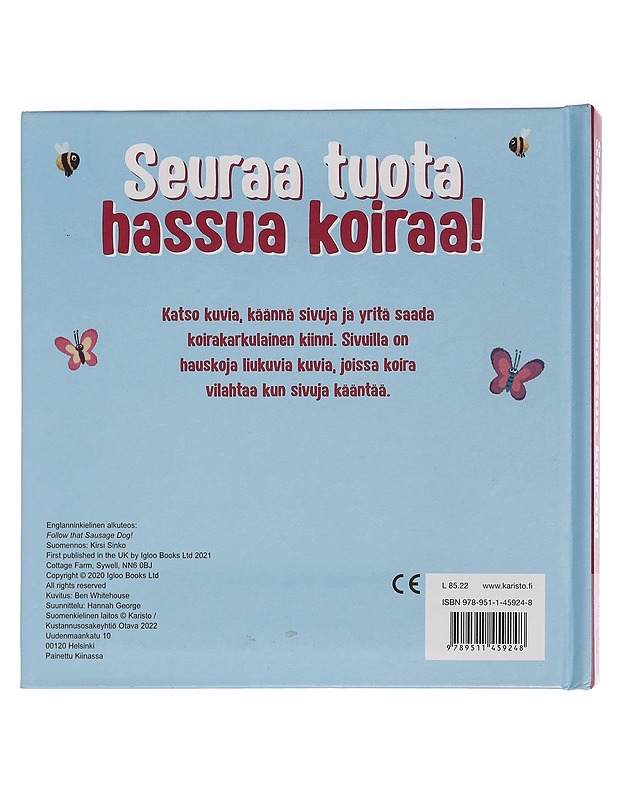 Seuraa tuota hassua koiraa! : saatko sen kiinni? : liukuvat kuvat - Whitehouse, Ben - Lastenkirjat - 10105454332 - 1