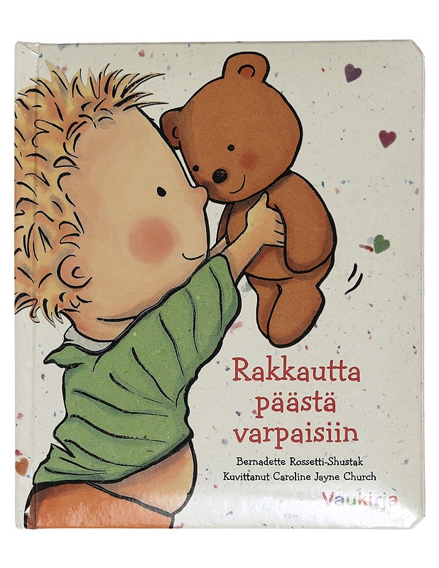 Rakkautta päästä varpaisiin - Rossetti-Shustak, Bernadette - Lastenkirjat - 10105454338 - 0