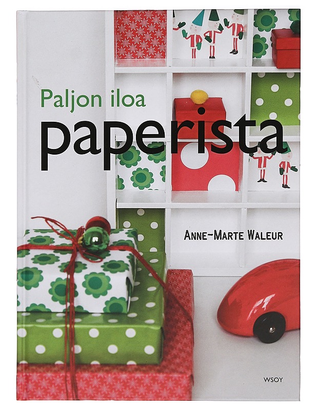 Paljon iloa paperista - Waleur, Anne-Marte - Käsityökirjat - 10105454384 - 0