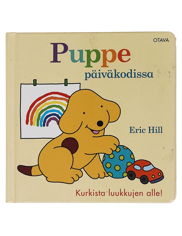 Puppe päiväkodissa : kurkista luukkujen alle! - Hill, Eric - Lastenkirjat - 10105454389 - 0
