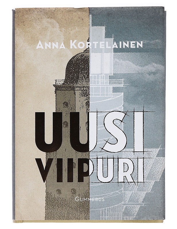 Uusi Viipuri - Kortelainen, Anna - Historiakirjat - 10105454415 - 0