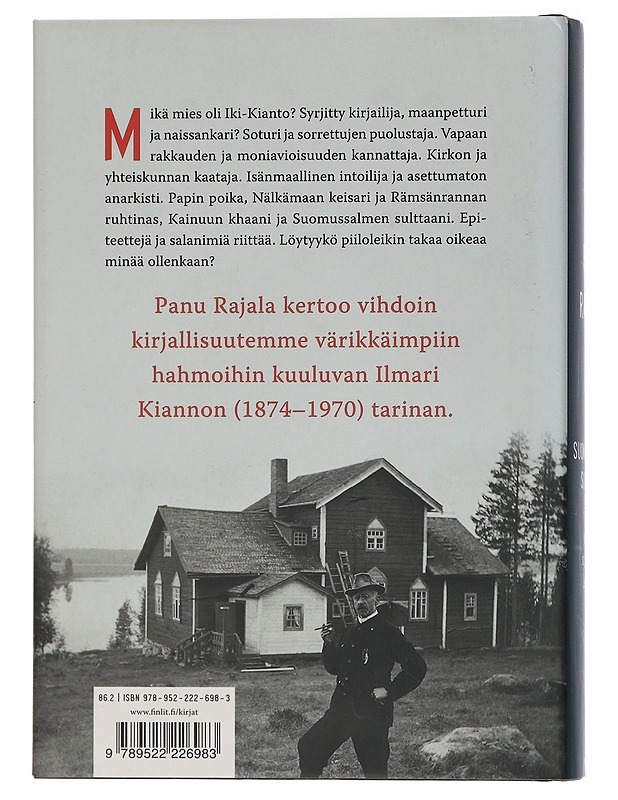 Suomussalmen sulttaani : Ilmari Kiannon elämä - Rajala, Panu - Elämäkerrat ja muistelmat - 10105454418 - 1