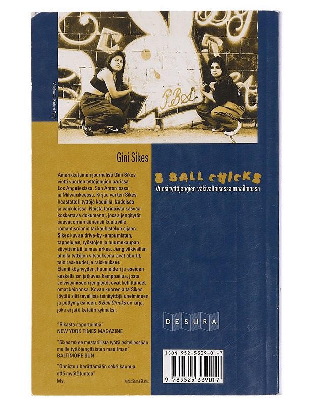 8 Ball Chicks : vuosi tyttöjengien väkivaltaisessa maailmassa - Sikes, Gini - Tietokirjat ja oppaat - 10105454451 - 1