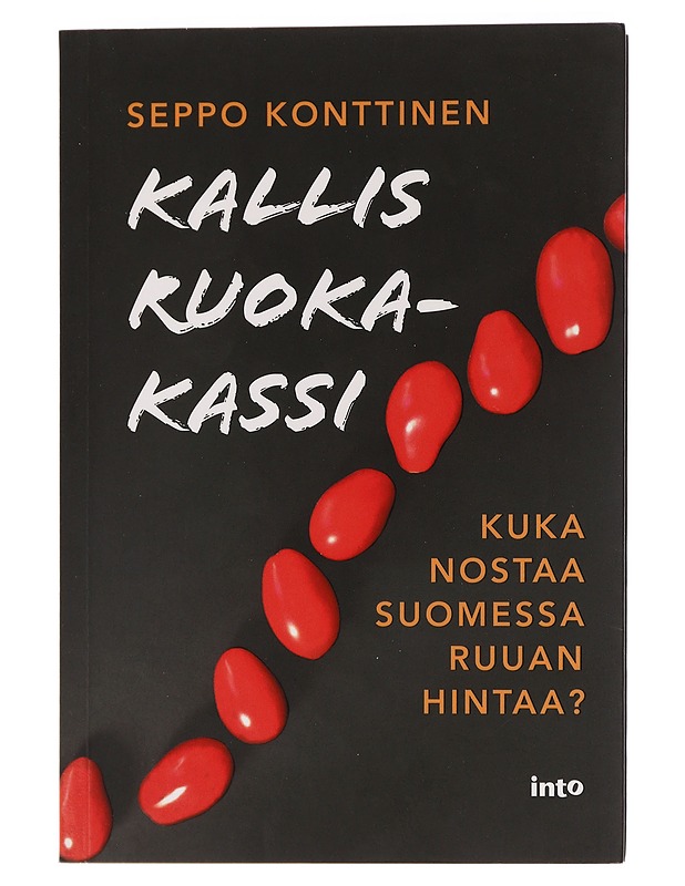Kallis ruokakassi : kuka nostaa Suomessa ruuan hintaa? - Seppo Konttinen - Tietokirjat ja oppaat - 10105454455 - 0