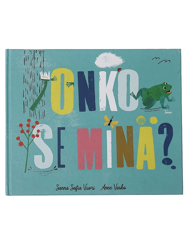 Onko se minä? - Vuori, Sanna Sofia - Lastenkirjat - 10105454453 - 0